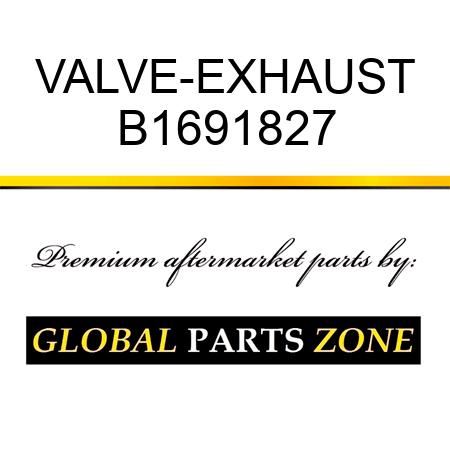 VALVE-EXHAUST B1691827