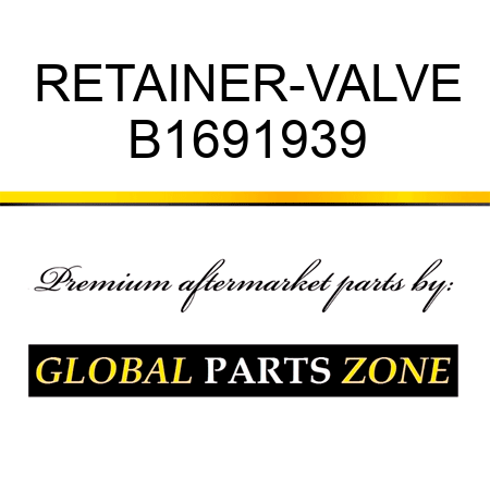 RETAINER-VALVE B1691939