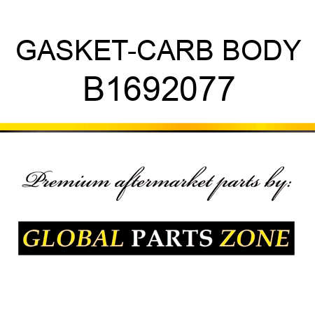 GASKET-CARB BODY B1692077