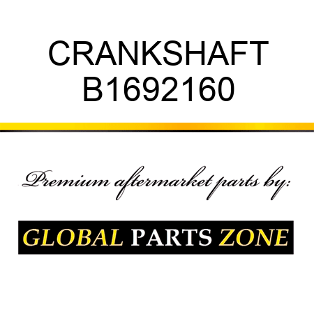 CRANKSHAFT B1692160