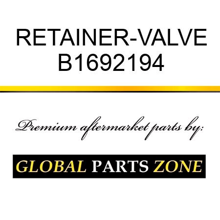 RETAINER-VALVE B1692194