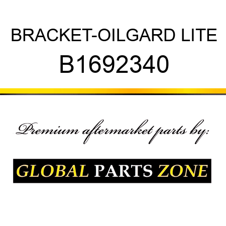 BRACKET-OILGARD LITE B1692340