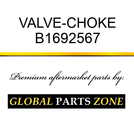 VALVE-CHOKE B1692567