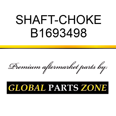 SHAFT-CHOKE B1693498