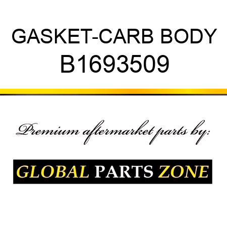 GASKET-CARB BODY B1693509