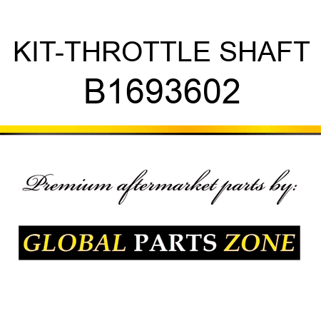 KIT-THROTTLE SHAFT B1693602