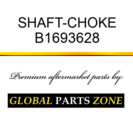 SHAFT-CHOKE B1693628