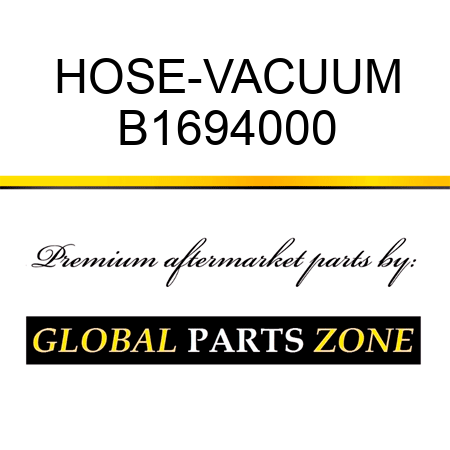 HOSE-VACUUM B1694000