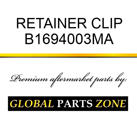 RETAINER CLIP B1694003MA