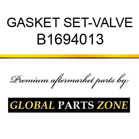 GASKET SET-VALVE B1694013