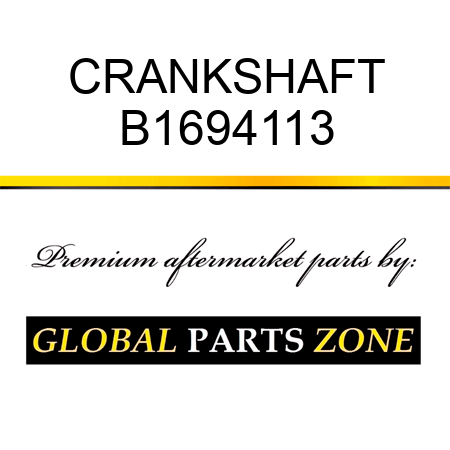 CRANKSHAFT B1694113