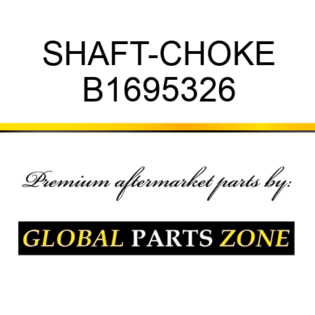 SHAFT-CHOKE B1695326