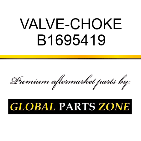 VALVE-CHOKE B1695419