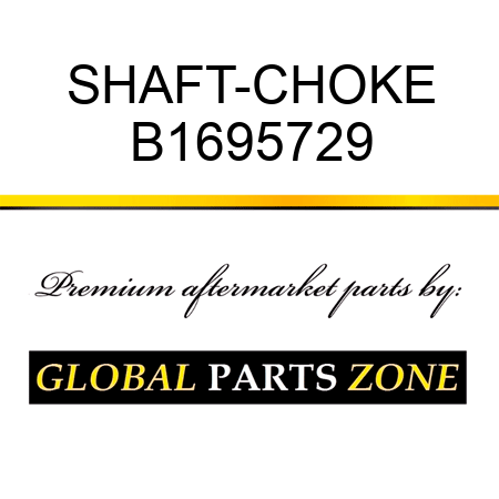 SHAFT-CHOKE B1695729