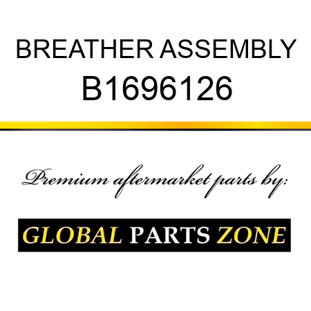 BREATHER ASSEMBLY B1696126