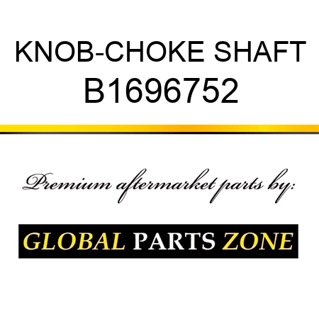 KNOB-CHOKE SHAFT B1696752