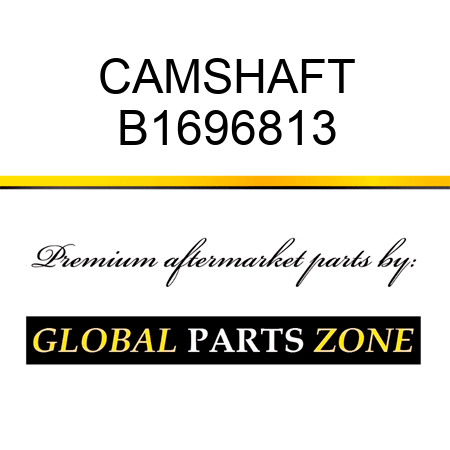 CAMSHAFT B1696813