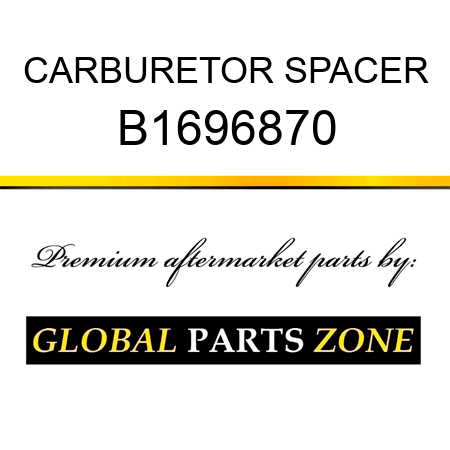 CARBURETOR SPACER B1696870