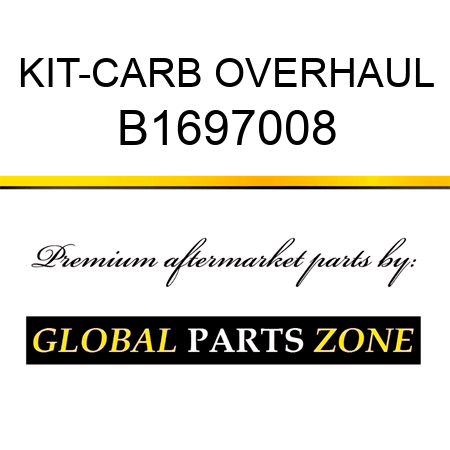 KIT-CARB OVERHAUL B1697008