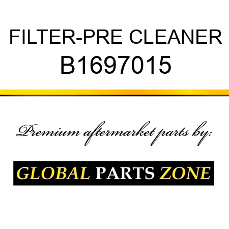 FILTER-PRE CLEANER B1697015