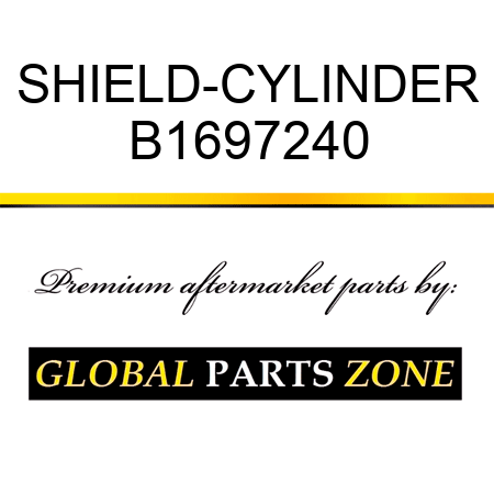 SHIELD-CYLINDER B1697240