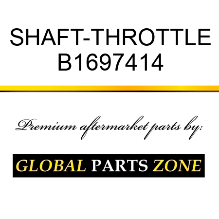 SHAFT-THROTTLE B1697414