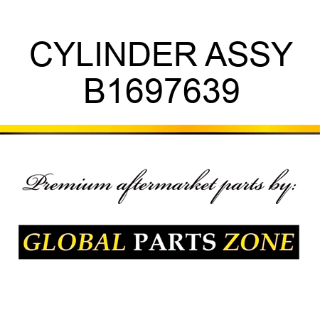 CYLINDER ASSY B1697639