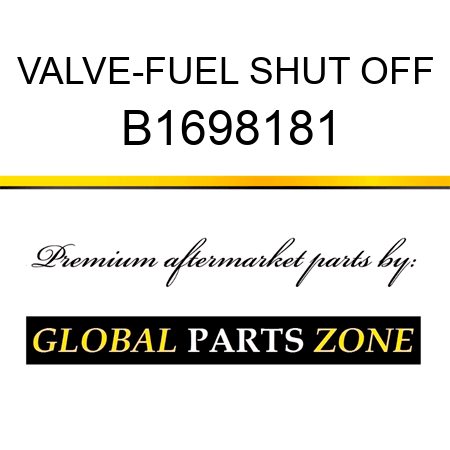 VALVE-FUEL SHUT OFF B1698181