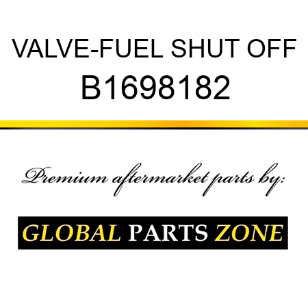 VALVE-FUEL SHUT OFF B1698182
