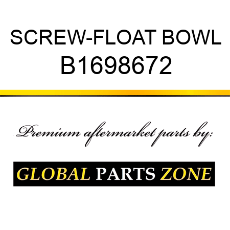 SCREW-FLOAT BOWL B1698672