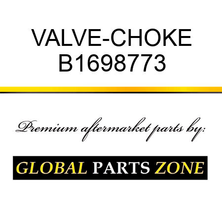 VALVE-CHOKE B1698773