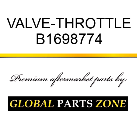 VALVE-THROTTLE B1698774