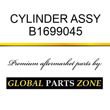 CYLINDER ASSY B1699045