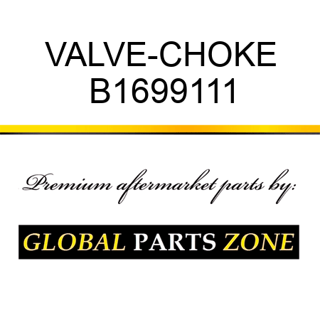 VALVE-CHOKE B1699111