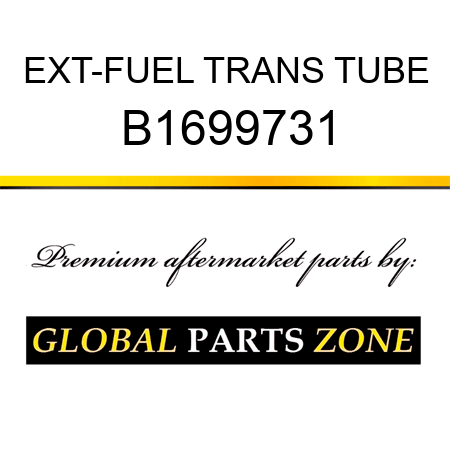 EXT-FUEL TRANS TUBE B1699731