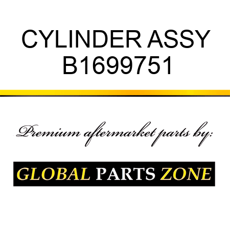 CYLINDER ASSY B1699751