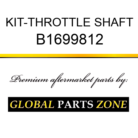 KIT-THROTTLE SHAFT B1699812