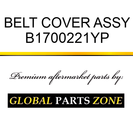 BELT COVER ASSY B1700221YP