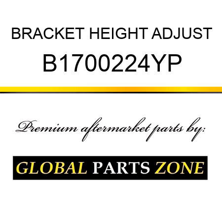 BRACKET HEIGHT ADJUST B1700224YP