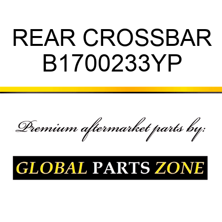 REAR CROSSBAR B1700233YP