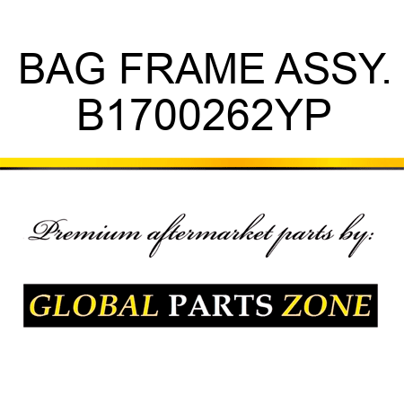 BAG FRAME ASSY. B1700262YP