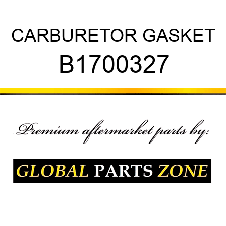 CARBURETOR GASKET B1700327