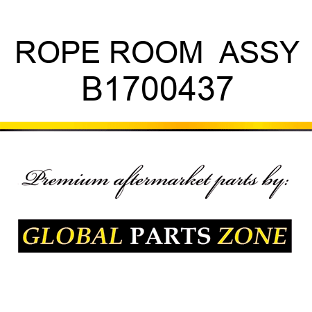 ROPE ROOM  ASSY B1700437