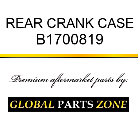 REAR CRANK CASE B1700819