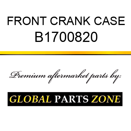 FRONT CRANK CASE B1700820