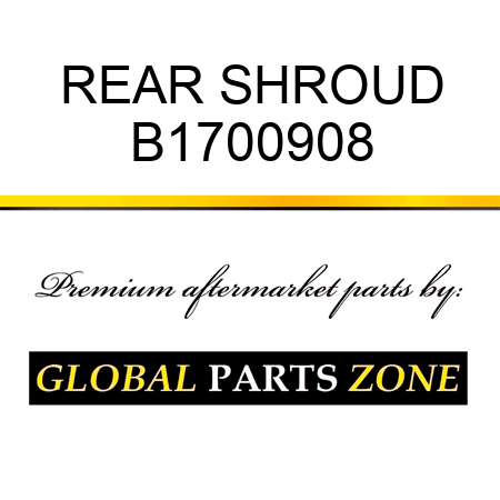 REAR SHROUD B1700908