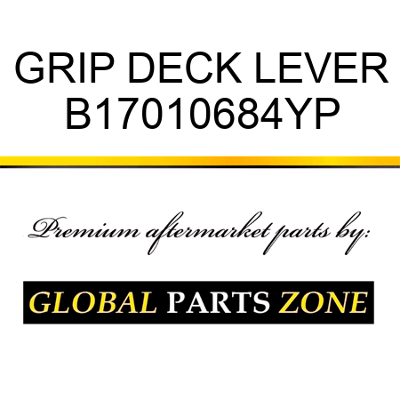 GRIP DECK LEVER B17010684YP