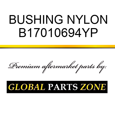 BUSHING NYLON B17010694YP