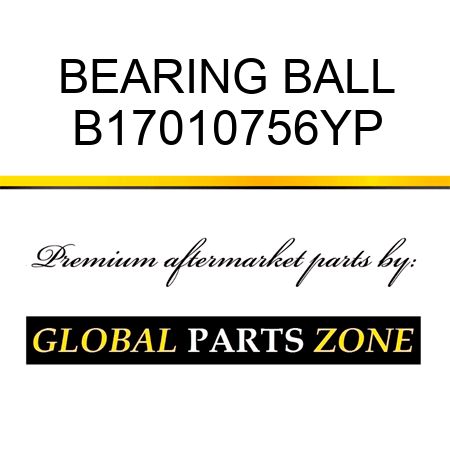 BEARING BALL B17010756YP