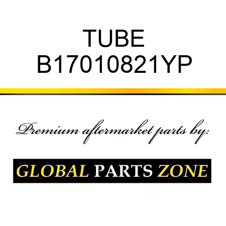 TUBE B17010821YP